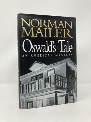 Item #154748 Oswald's Tale: An American Mystery. Norman Mailer