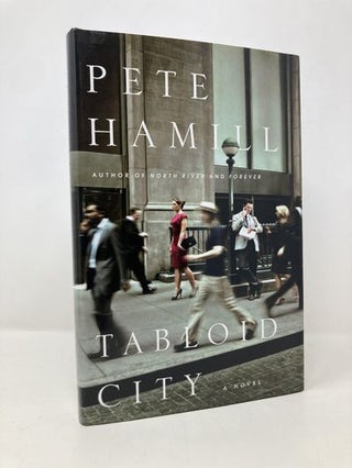 Item #155250 Tabloid City: A Novel. Pete Hamill