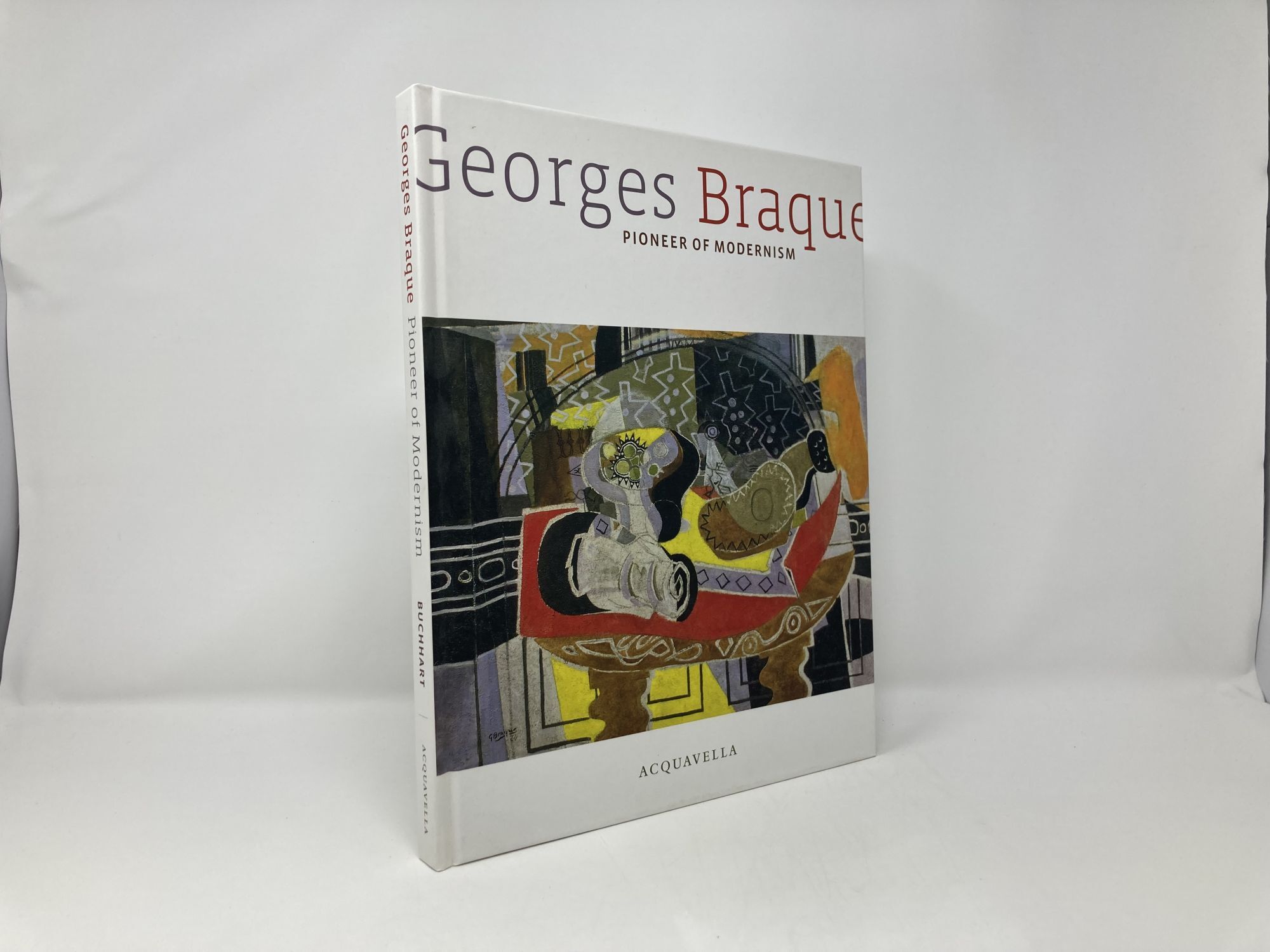Georges Braque: Pioneer of Modernism | Dieter Buchhart, Isabelle