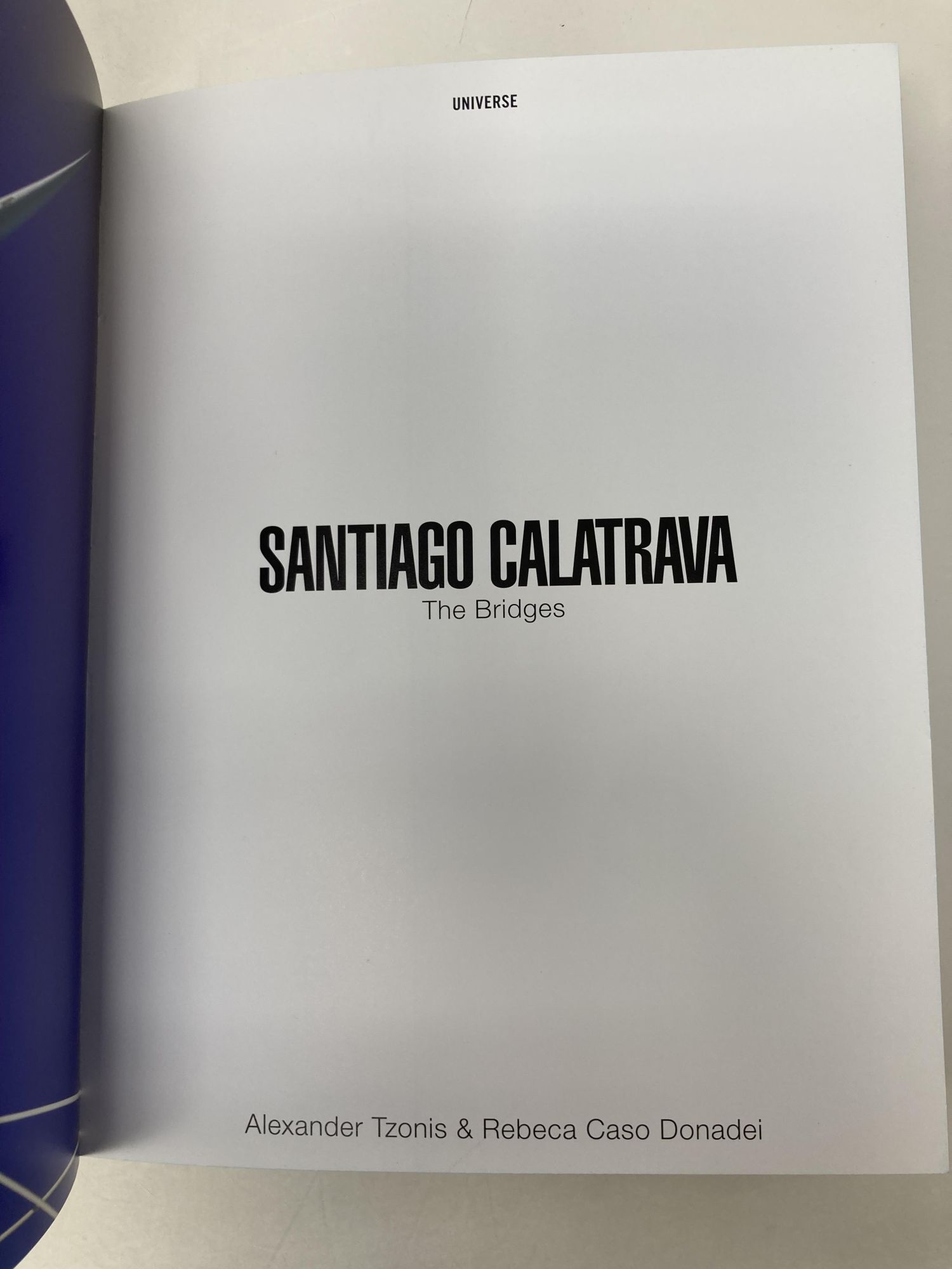 Santiago Calatrava The Bridges Universe Architecture Series