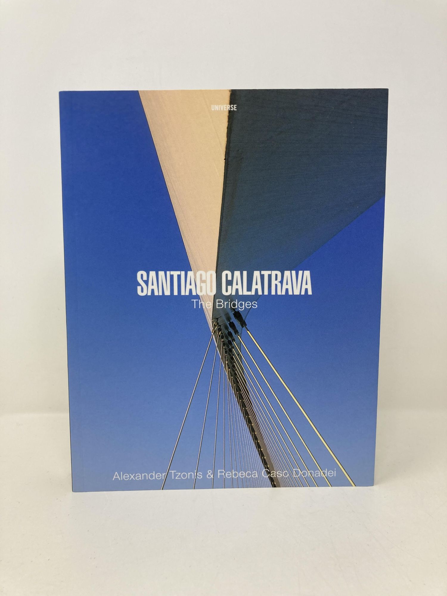 Santiago Calatrava The Bridges Universe Architecture Series