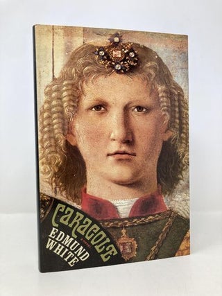 Item #156012 Caracole. Edmund White