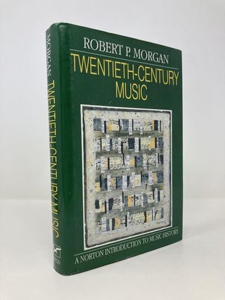Item #156111 Twentieth-Century Music: A History of Musical Style in Modern Europe and America...