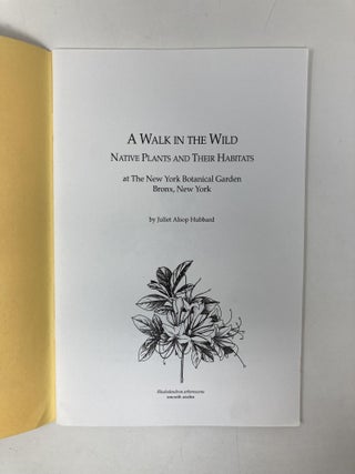 A Walk in the Wild: Native Plants and Their Habitats at the New York Botanical Garden, Bronx, New York
