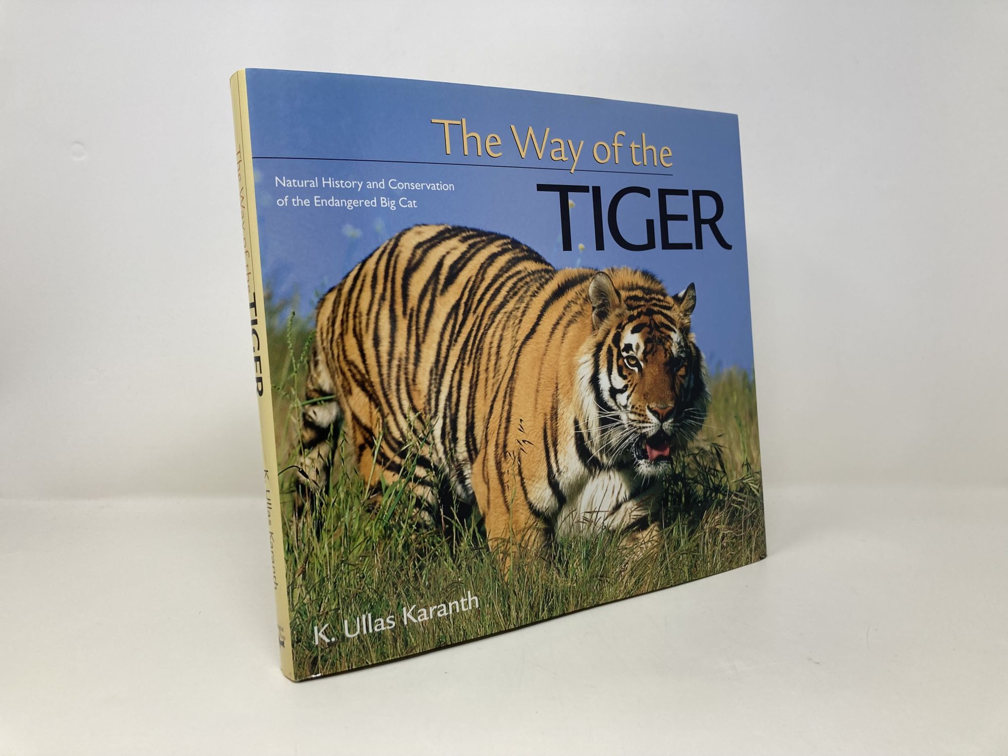 The Way of the Tiger: Natural History and Conservation of the