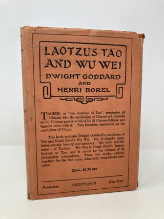 Item #157193 Laotzus Tao and Wu Wei. Dwight Goddard, Henri Borel