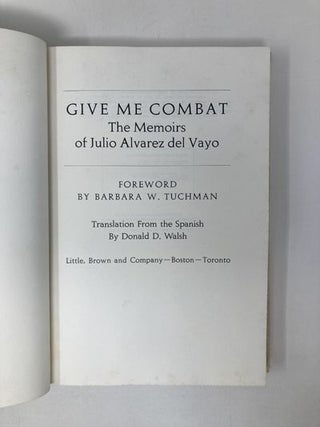 Give Me Combat;: The Memoirs of Julio W. Alvarez del Vayo
