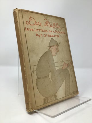 Item #158381 Dere Mable: Love Letters of a Rookie. Edward Streeter