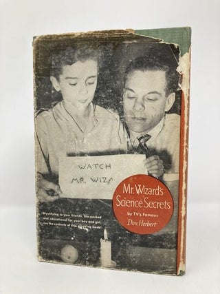 Mr. Wizard's Science Secrets, Over 150 Mystifying Experiments You Can Do at Home