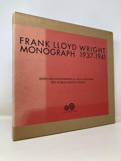 Frank Lloyd Wright Monograph Volume 6: 1937-1941 | Bruce Brooks