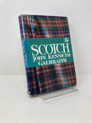 Item #161284 The Scotch. John Kenneth Galbraith