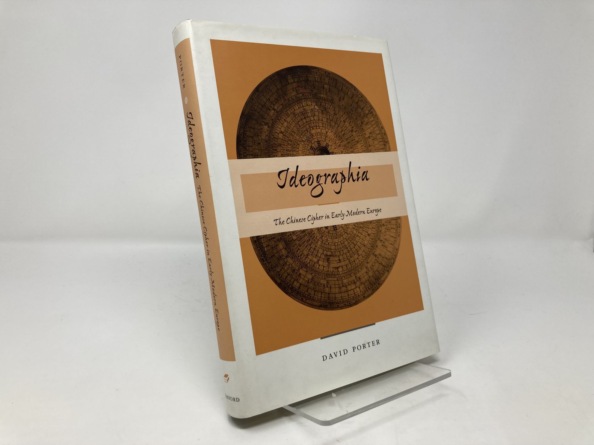 Ideographia: The Chinese Cipher in Early Modern Europe | David