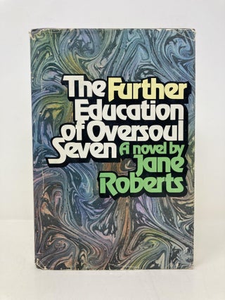 The Further Education of Oversoul Seven
