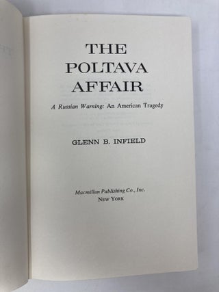 The Poltava Affair: A Russian Warning: An American Tragedy: A Minute-by-Minute Account of the Secret World War II Operation That Foreshadowed the Cold War