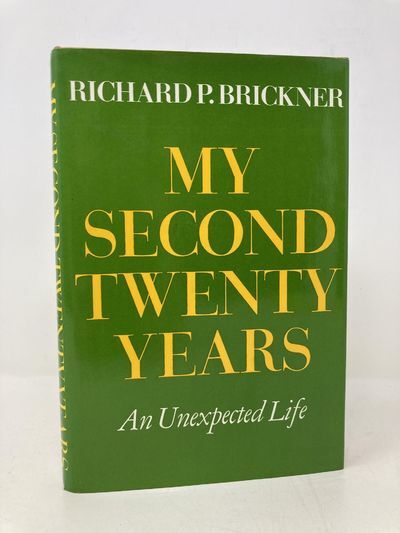 My Second Twenty Years: An Unexpected Life | Richard P. Brickner