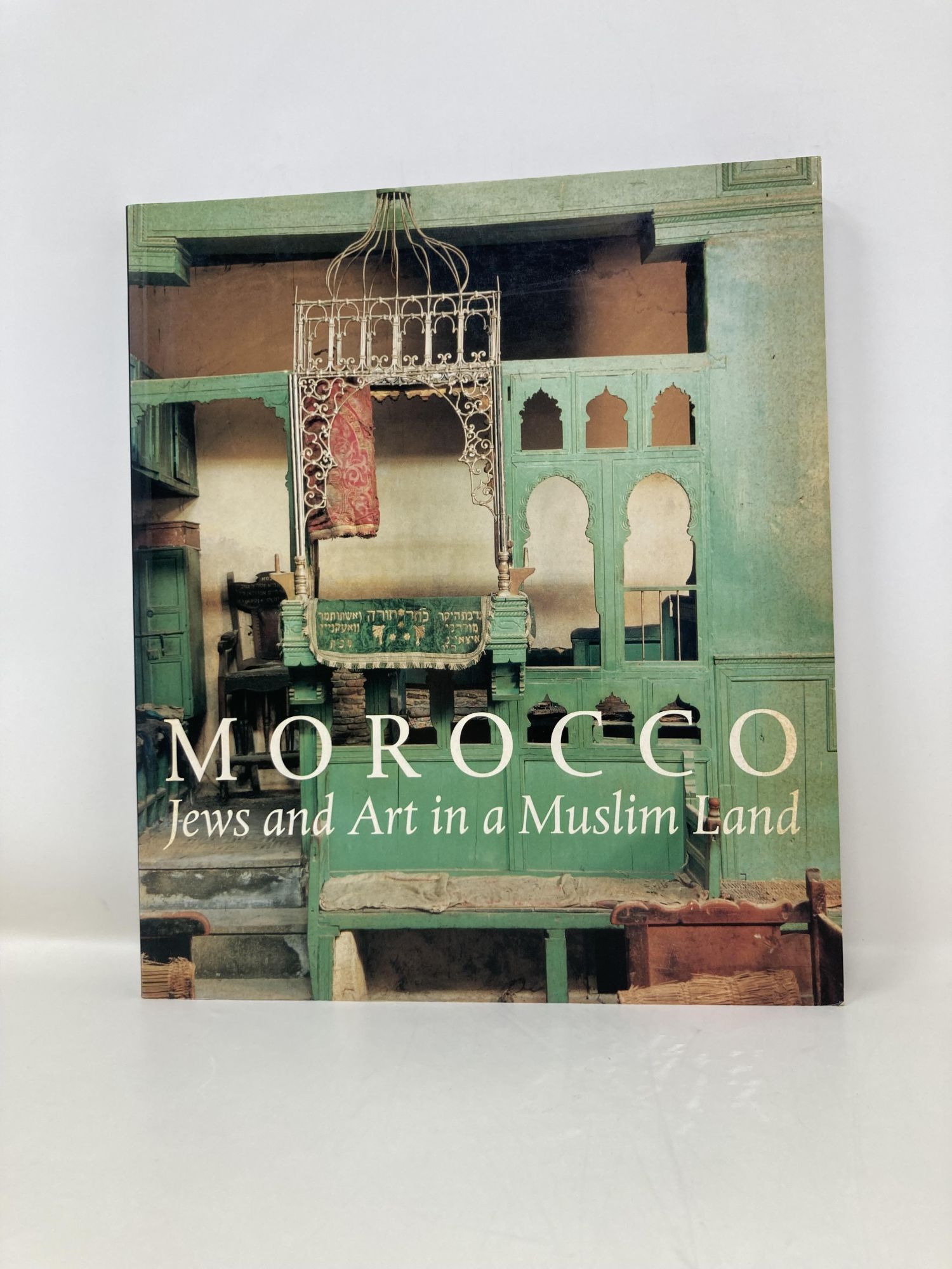 Morocco: Jews and Art in a Muslim Land an exhibition catalogue