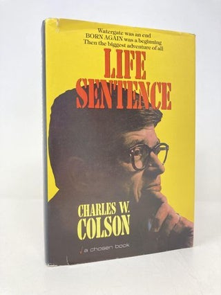 Item #164419 Life Sentence. Charles W. Colson