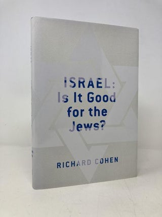 Item #164770 Israel: Is It Good for the Jews? Richard Cohen