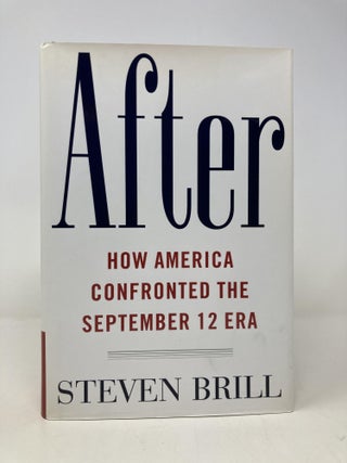 After: The Rebuilding and Defending of America in the September 12 Era