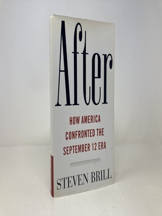 After: The Rebuilding and Defending of America in the September 12 Era