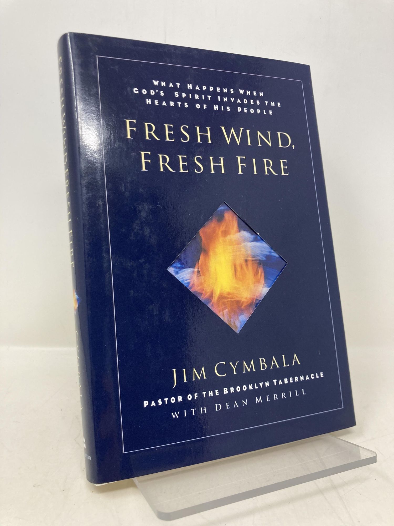 Fresh Wind, Fresh Fire | Jim Cymbala, Dean, Merrill | First Edition