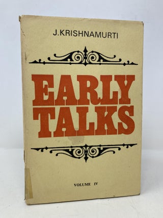Item #165727 Early Talks (Vol IV). J. Krishnamurti