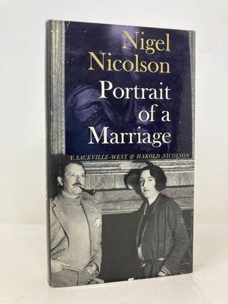 Item #165875 Portrait of a Marriage: V. Sackville-West and Harold Nicolson. Nigel Nicolson