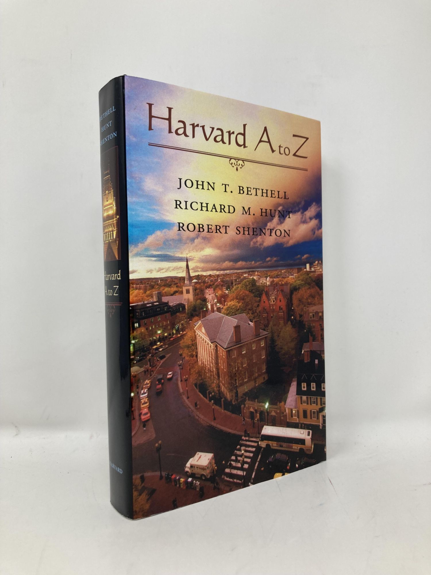 Harvard A to Z. | John T. Bethell, Robert, Shenton, Richard M., Hunt ...