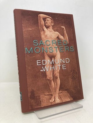 Item #168450 Sacred Monsters. Edmund White