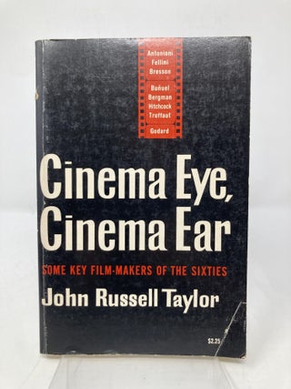 Cinema Eye Cinema Ear Some Key Film Make