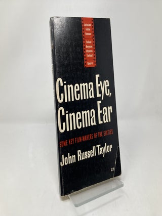 Cinema Eye Cinema Ear Some Key Film Make