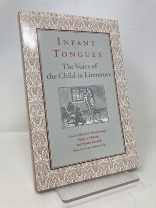 Item #169165 Infant Tongues: The Voice of the Child in Literature