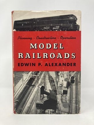 Model Railroads: Planning, Construction, Operation