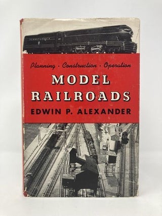 Model Railroads: Planning, Construction, Operation
