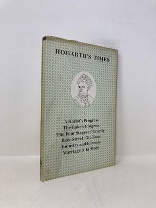 Item #170739 Hogarth's Times. Michael Alexander