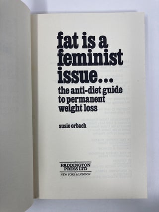Fat is a feminist issue: The anti-diet guide to permanent weight loss