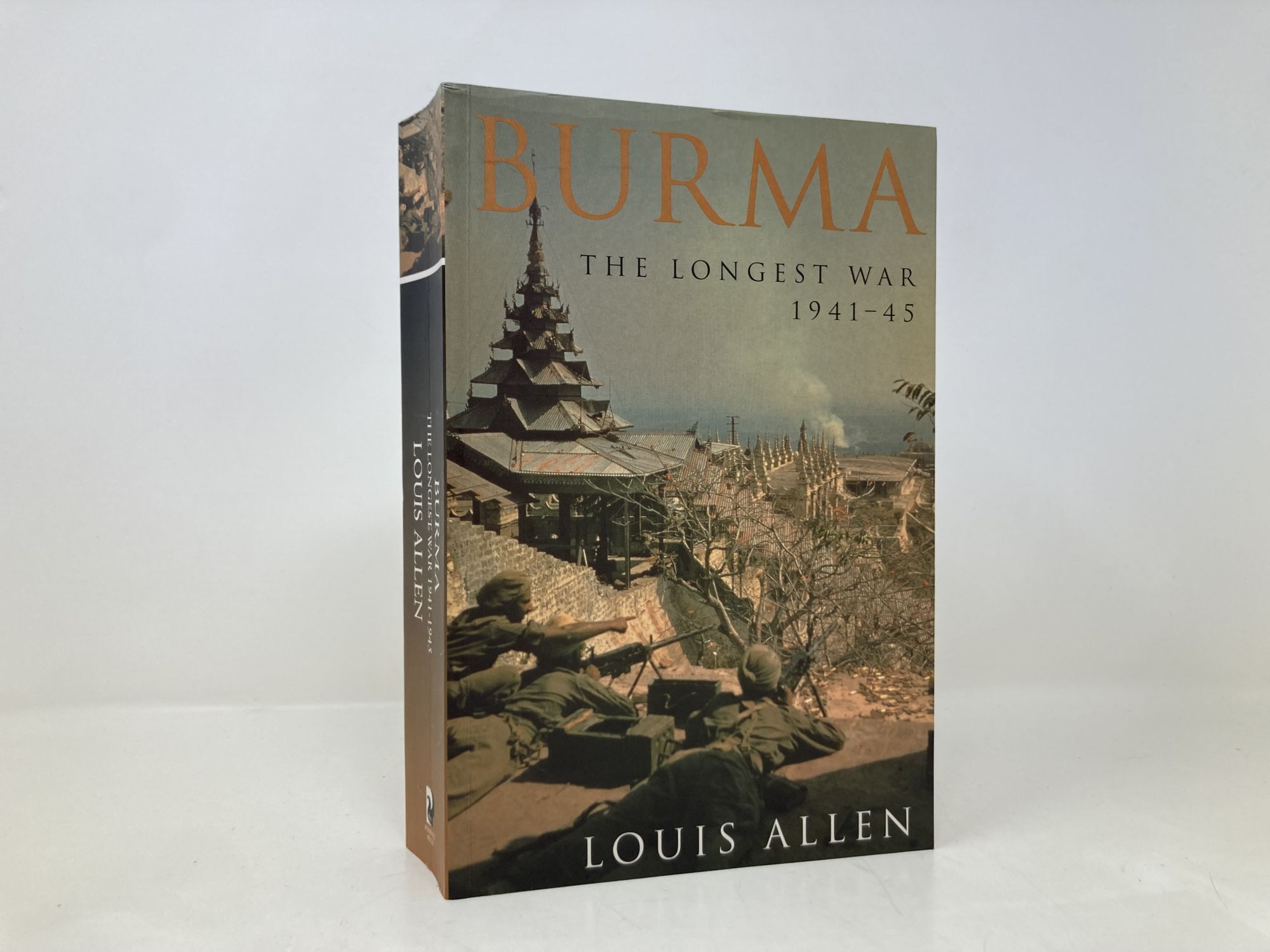 Burma: The Longest War 1941-1945 | Louis Allen | First Thus