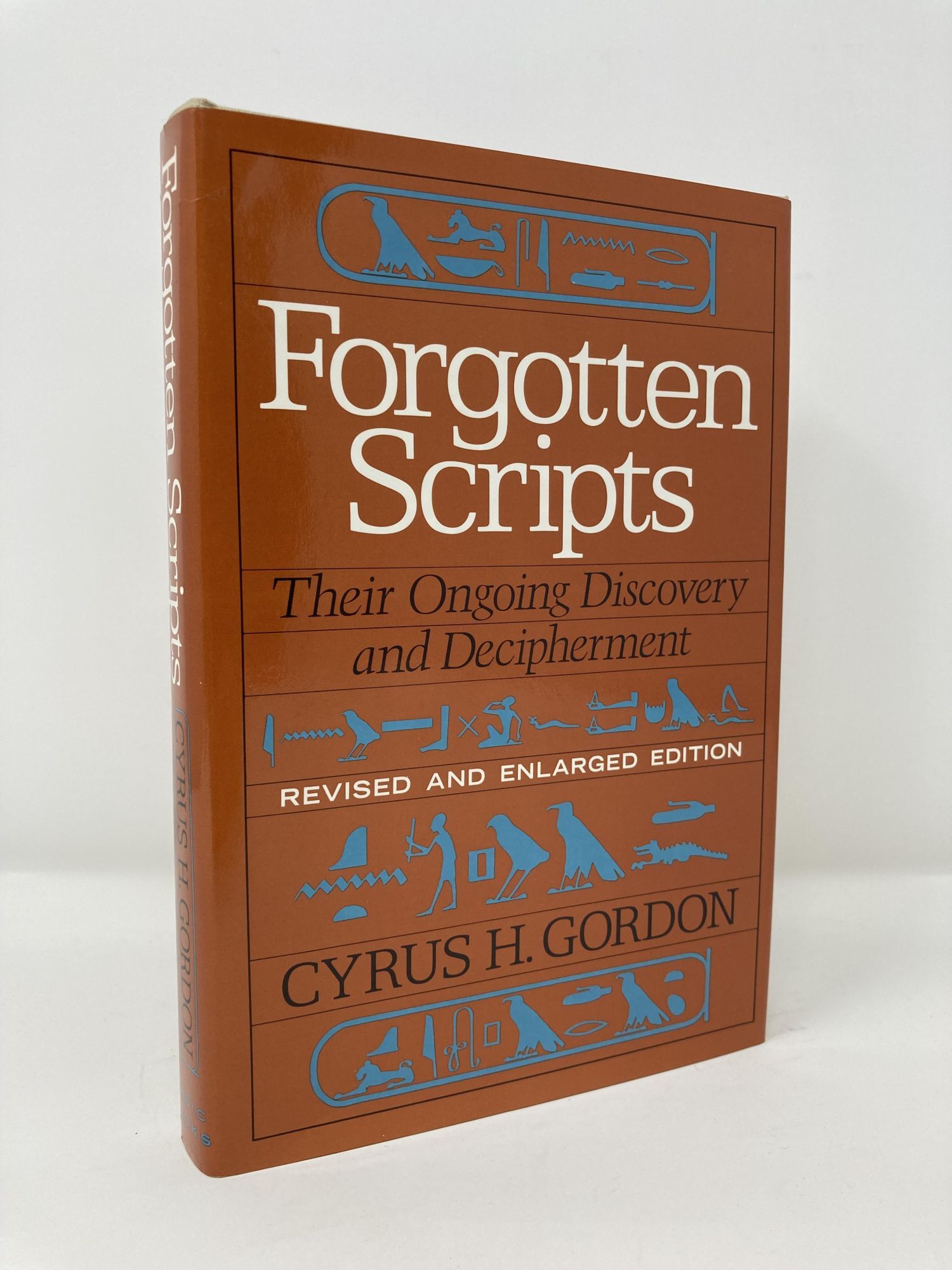 Forgotten Scripts: Their Ongoing Discovery and Decipherment | Cyrus H ...