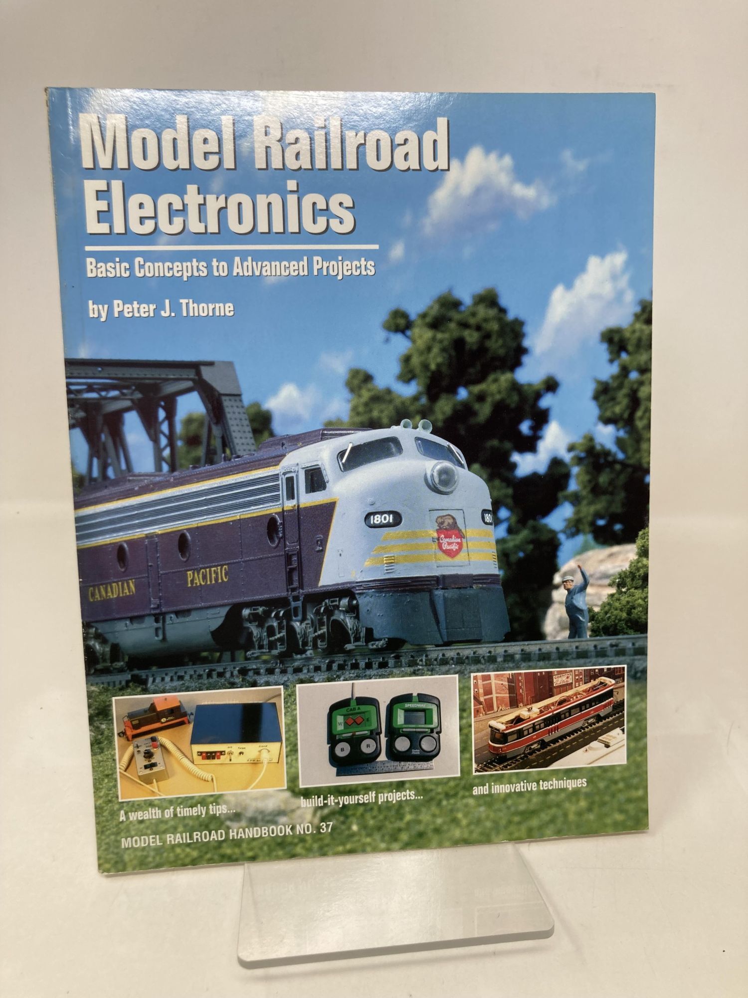 Model Railroad Electronics: Basic Concepts to Advanced Projects