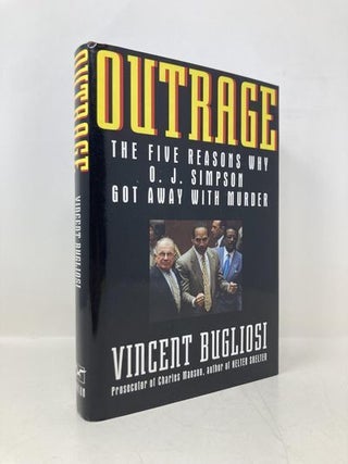 Item #173954 Outrage: The Five Reasons Why O.J. Simpson Got Away With Murder. Vincent Bugliosi