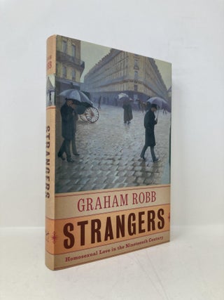 Item #173998 Strangers: Homosexual Love in the Nineteenth Century. Graham Robb