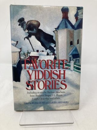 Item #174494 Favorite Yiddish Stories. Irving Howe