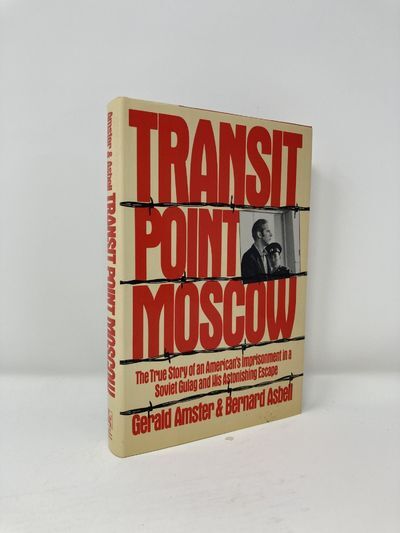 Transit Point Moscow: The True Story of an American's Imprisonment in a ...