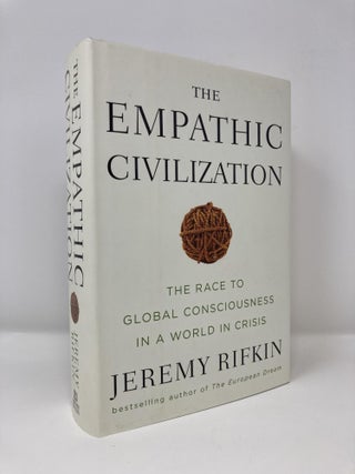 Item #174849 The Empathic Civilization: The Race to Global Consciousness in a World in Crisis....
