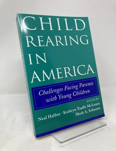 Item #176506 Child Rearing in America: Challenges Facing Parents with Young Children