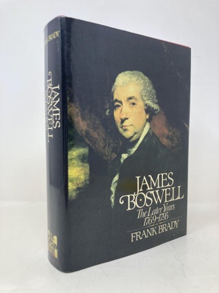 Item #176940 James Boswell, the later years, 1769-1795. Frank Brady