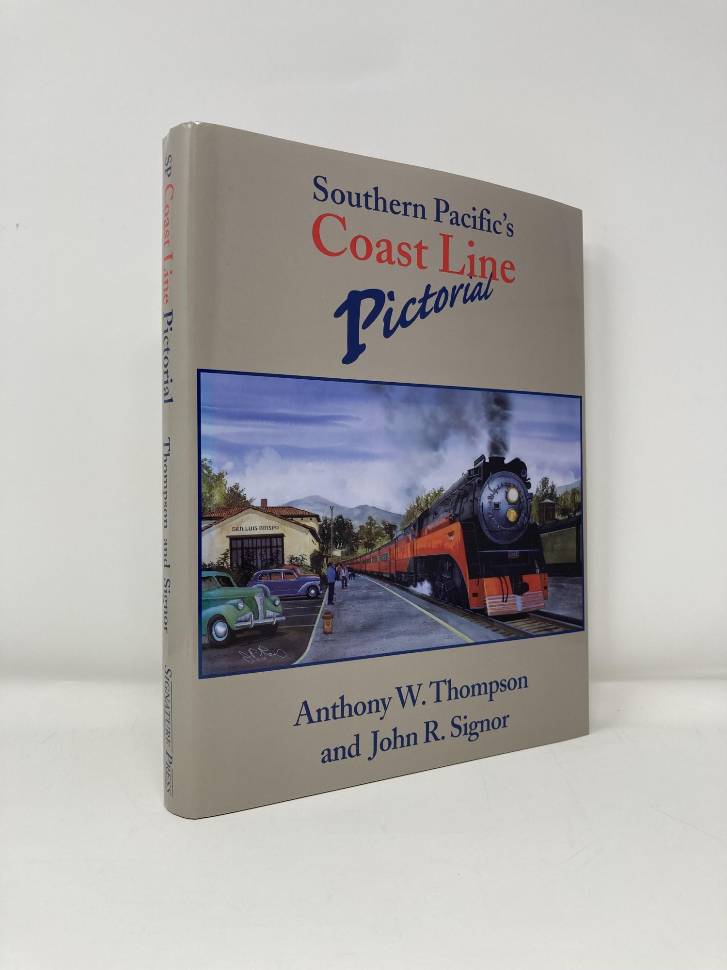 Southern Pacific's Coast Line Pictorial | Anthony W. Thompson, John ...