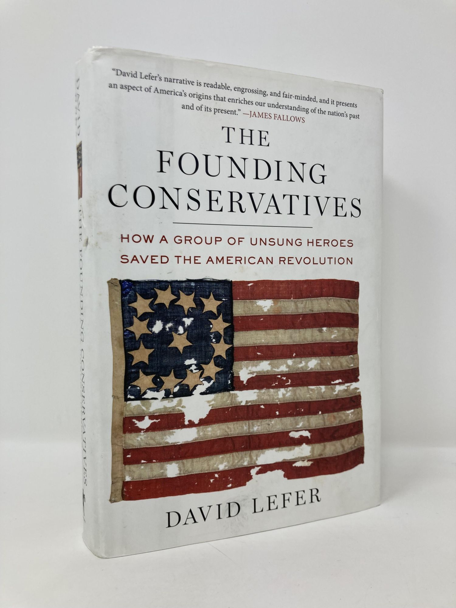 The Founding Conservatives: How a Group of Unsung Heroes Saved the ...