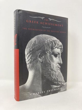 Item #177877 The Greek Achievement: 1550 BC to 600 AD from Mycenea to the Byzantine Empire....