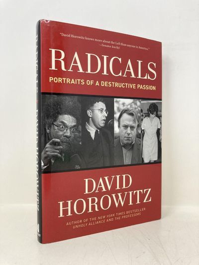 Radicals: Portraits of a Destructive Passion | David Horowitz